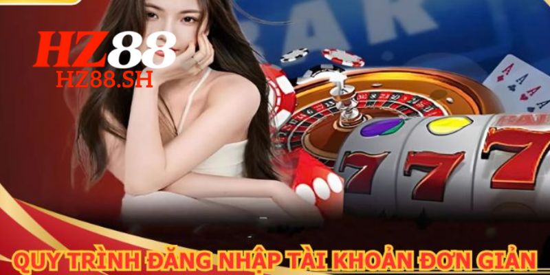 Đăng Nhập HZ88 - Hướng Dẫn Truy Cập An Toàn Và Nhanh Chóng 1 Hướng dẫn chi tiết cách đăng nhập HZ88 dễ dàng
